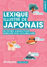 Lexique illustré de japonais : 50 fiches kawaii pour enrichir son vocabulaire - Athéna Mangue