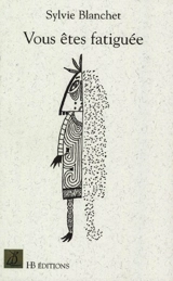 Vous êtes fatiguée - Sylvie Blanchet