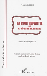 La contrepartie ou l'échange - Hasan Erkek