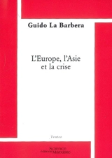 L'Europe, l'Asie et la crise - Guido La Barbera