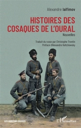 Histoires des cosaques de l'Oural - Alexandre Ialfimov