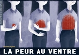 La peur au ventre - Agnes Bertothy
