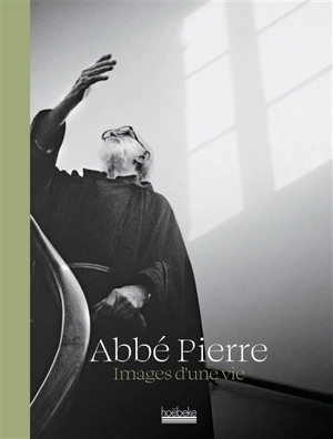 Images d'une vie - Abbé Pierre