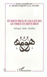 Ecritures d'ailleurs, autres écritures : Afrique, Inde, Antilles