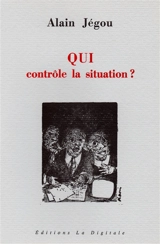 Qui contrôle la situation ? - Alain Jégou
