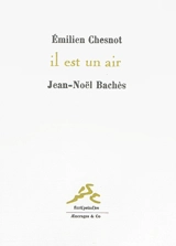 Il est un air - Emilien Chesnot