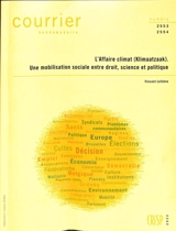 Courrier hebdomadaire, n° 2553-2554. L'affaire climat (Klimaatzaak) : une mobilisation sociale entre droit, science et politique - Vincent Lefebvre
