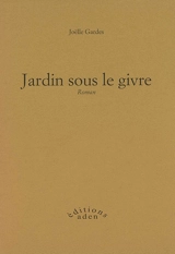 Jardin sous le givre - Joëlle Gardes