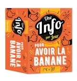 Une info par jour pour avoir la banane - Anne Mars