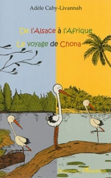 De l'Alsace à l'Afrique : le voyage de Chona - Adèle Caby-Livannah