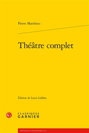 Théâtre complet - Pierre Matthieu