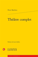 Théâtre complet - Pierre Matthieu