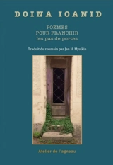 Poèmes pour franchir les pas de portes - Doina Ioanid