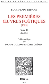 Les premières oeuvres poétiques. Vol. 3. 1585 - Flaminio de Birague