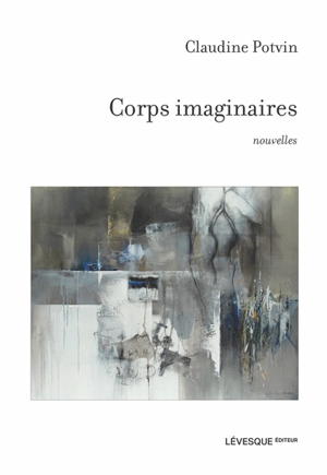 Corps imaginaires - Claudine Potvin