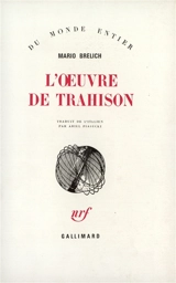 L'oeuvre de trahison - Mario Brelich