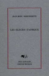 Les élégies d'Afrique - Jean-Marc Debenedetti