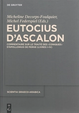 Commentaire sur le traité des Coniques d'Apollonius de Perge (livres I-IV) - Eutocius d'Ascalon