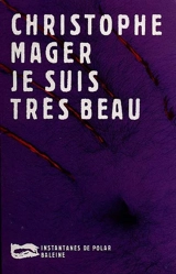 Je suis très beau - Christophe Mager