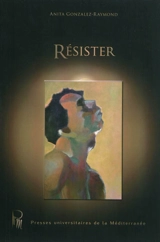 Résister - Anita Gonzalez-Raymond