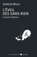 L'éveil des sans-rien - Subimal Misra