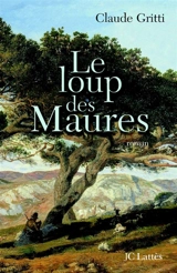 Le loup des Maures - Claude Gritti