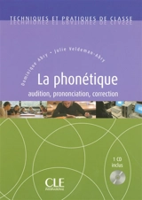 La phonétique : audition, prononciation, correction - Dominique Abry