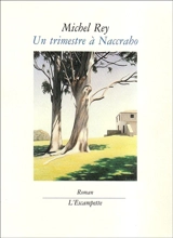 Un trimestre à Naccraho - Michel Rey