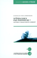 N'êtes-vous pas patineuse ? : lettres à Marguerite Gombert - Charles Van Lerberghe