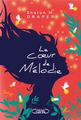 Le coeur de Mélodie - Sharon M. Draper