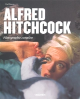 Alfred Hitchcock : architecte de l'angoisse, 1899-1980 - Paul Duncan
