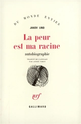 La peur est ma racine - Jakov Lind