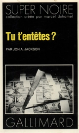 Tu t'entêtes ? - JonA. Jackson