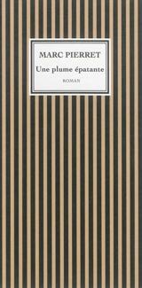 Une plume épatante - Marc Pierret