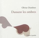 Dansent les ombres - Olivier Dombret