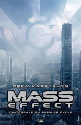 Mass effect : l'intégrale du premier cycle - Drew Karpyshyn