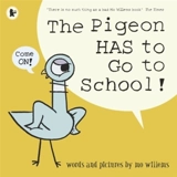 The Pigeon HAS to Go to School ! - Mo Willems