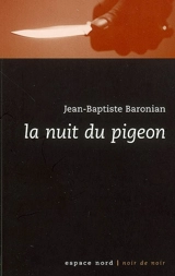 La nuit du pigeon - Jean-Baptiste Baronian
