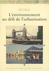 L'environnement au défi de l'urbanisation - Patrick Pigeon