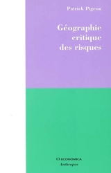 Géographie critique des risques - Patrick Pigeon