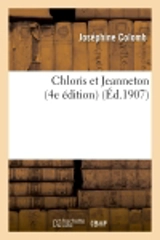Chloris et Jeanneton (4e édition) - Joséphine Colomb