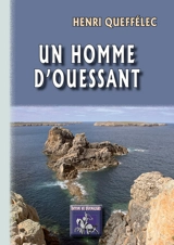 Un homme d'Ouessant - Henri Queffélec