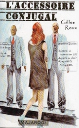 L'accessoire conjugal et autres récits - Gilles Roux