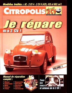 Citropolis, n° 1. Je répare ma 2 CV ! - Fabien Sabatès