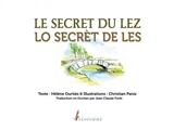 Le secret du Lez. Lo secrèt de Les - Hélène Ourtiès