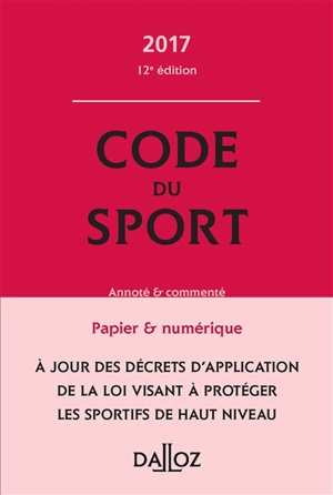 Code du sport 2017, annoté et commenté