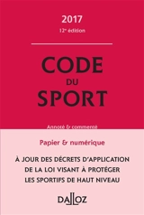 Code du sport 2017, annoté et commenté