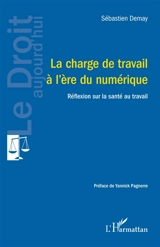La charge de travail à l'ère du numérique : réflexion sur la santé au travail - Sébastien Demay