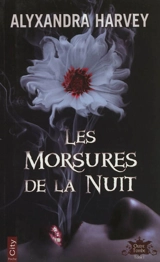 Outre-tombe. Vol. 1. Les morsures de la nuit - Alyxandra Harvey