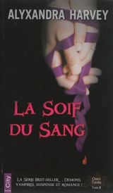 Outre-tombe. Vol. 3. La soif du sang - Alyxandra Harvey